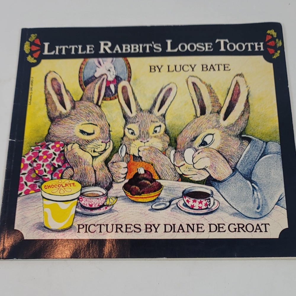 Little Rabbit's Loose Tooth Lucy Bate Diane de Groat Scholastic Paperback Book